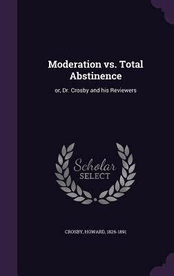 moderation total abstinence crosby reviewers Doc